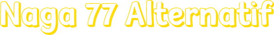 Naga 77 Alternatif